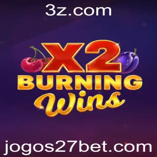 27 bet | Descubra a Emoção de 'BurningWinsX2': Um Mergulho no Jogo com 27 Bet