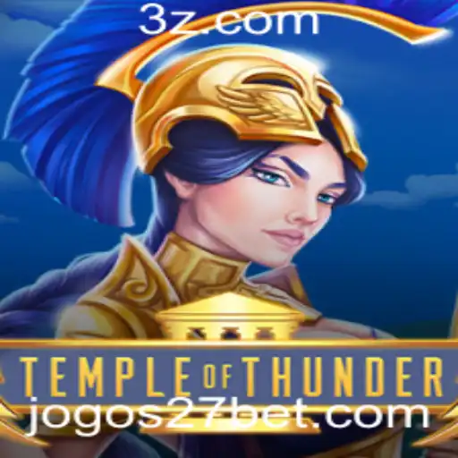 27 bet | Explorando as Aventuras de TempleofThunder: Um Novo Horizonte no Mundo dos Jogos